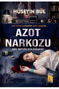 Azot Narkozu (Bir İzmir Polisiyesi)