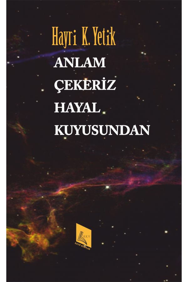 Anlam Çekeriz Hayal Kuyusundan