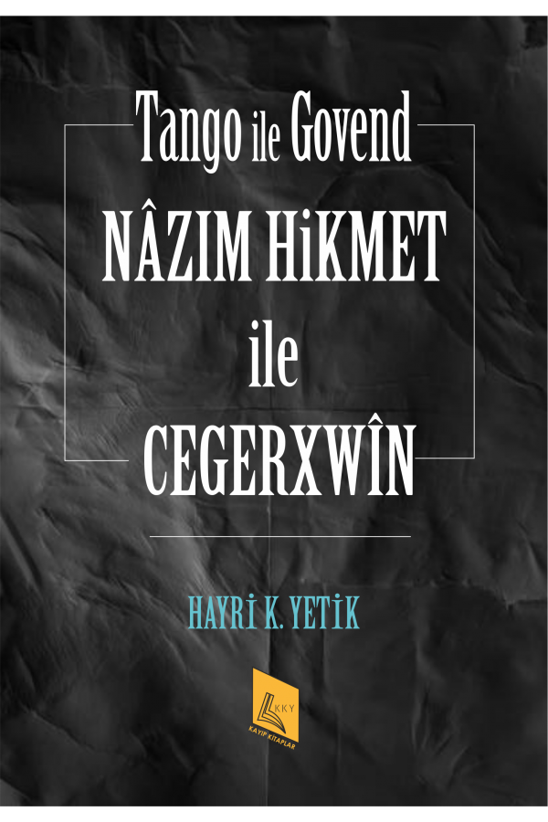Nâzım Hikmet ile Cegerxwîn (Tango İle Govend) 