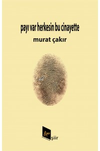 Payı var herkesin bu cinayette
