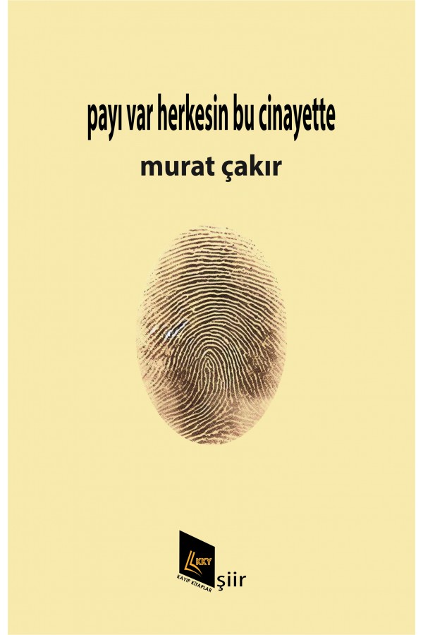 Payı var herkesin bu cinayette