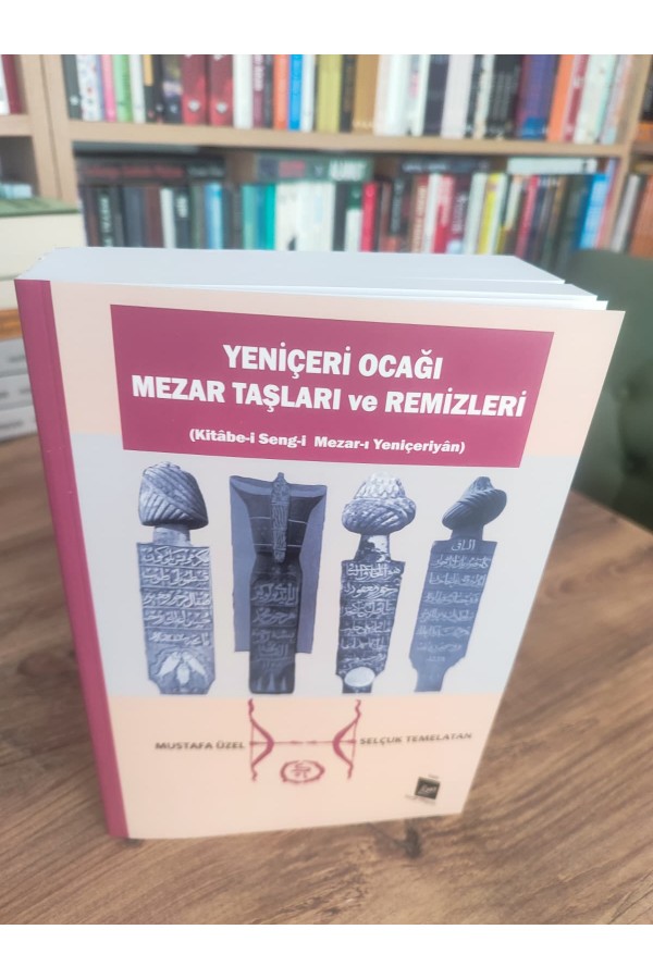 Yeniçeri Remizleri ve Mezar Taşları