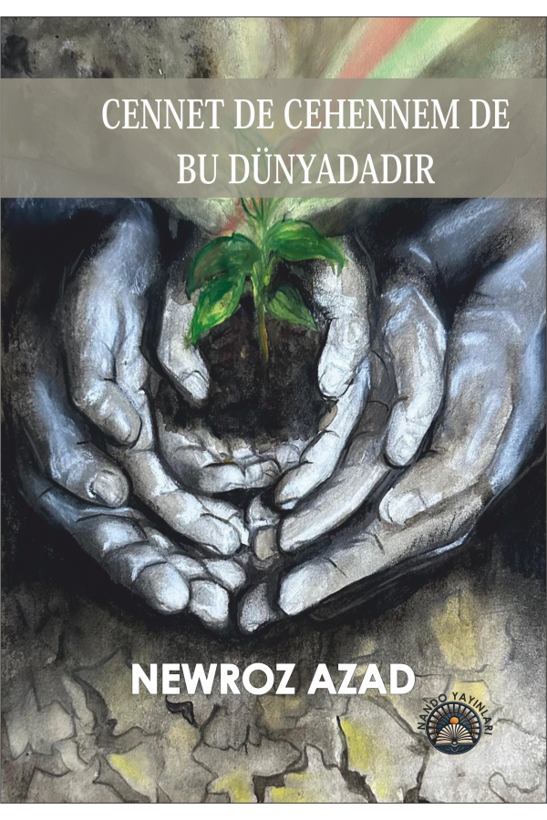 Cennet De Cehennem De Bu  Dünyadadır