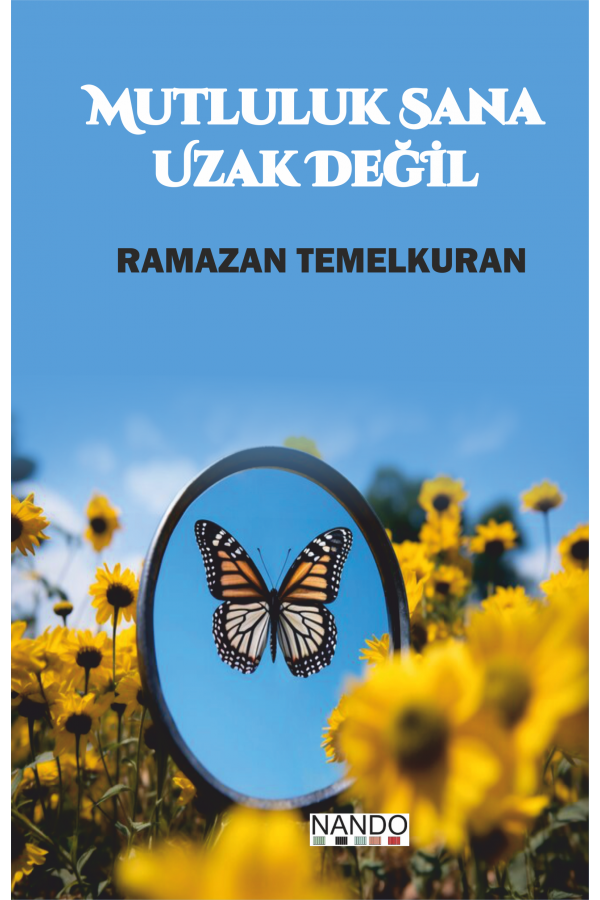 Mutluluk Sana Uzak Değil