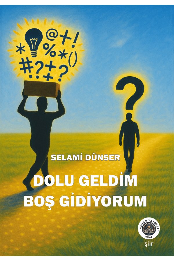 Dolu Geldim Boş Gidiyorum	