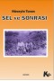Sel ve Sonrası