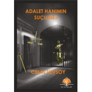 Adalet Hanımın Suçu Ne?