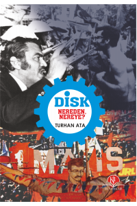 Nereden Nereye, DİSK?
