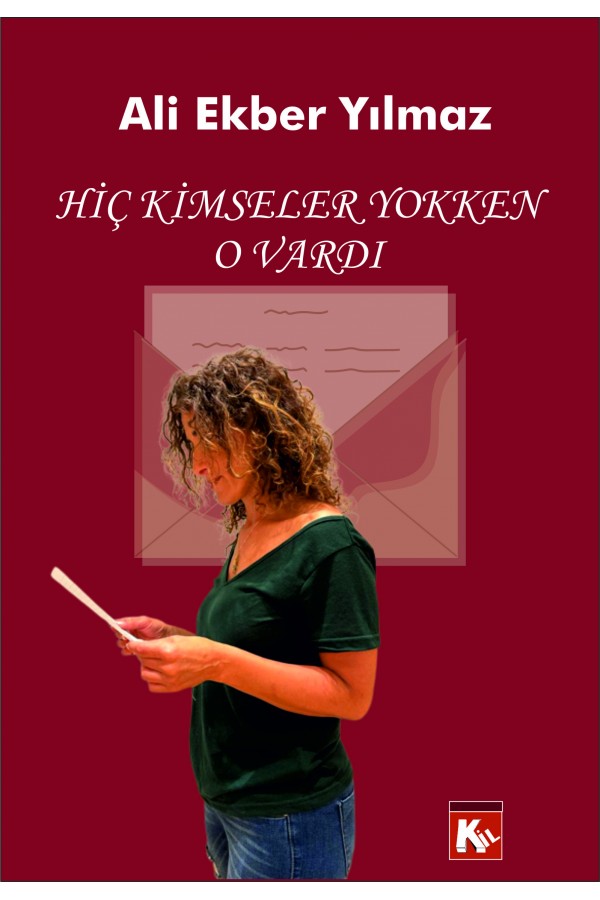 Hiç Kimseler Yokken o vardı