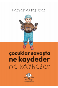 Çocuklar Savaşta Ne Kaydeder Ne Kaybeder 