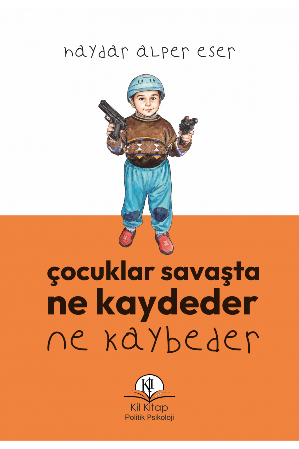 Çocuklar Savaşta Ne Kaydeder Ne Kaybeder 