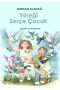 Yüreği Serçe Çocuk