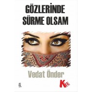 Gözlerinde Sürme Olsam