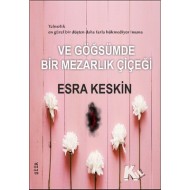Ve göğsümde bir mezarlık çiçeği
