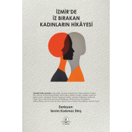 İzmir'de İz Bırakan Kadınların Hikayesi