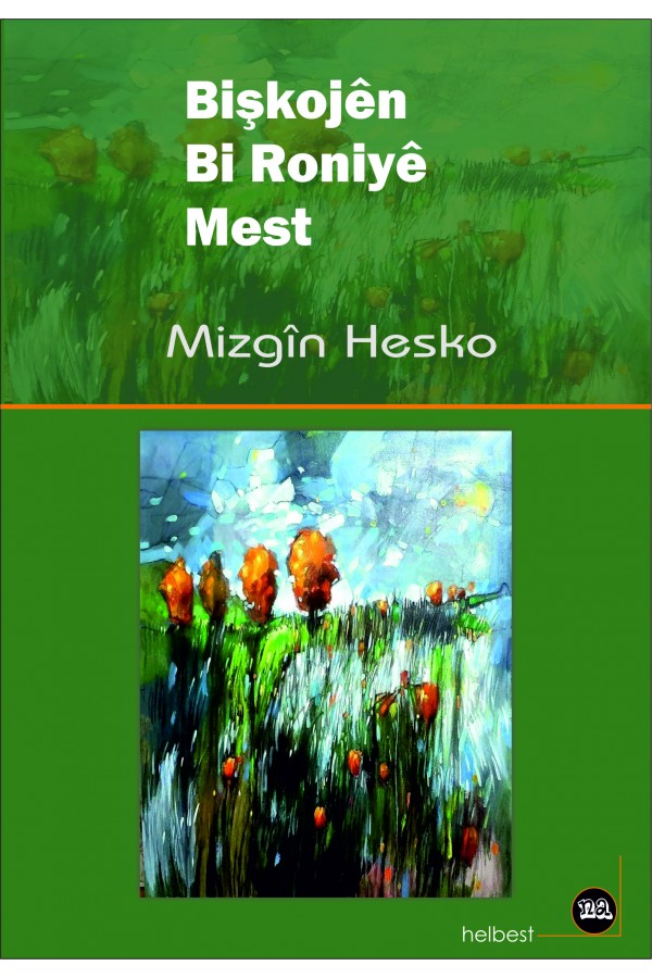  Bişkojên Bi Roniyê Mest