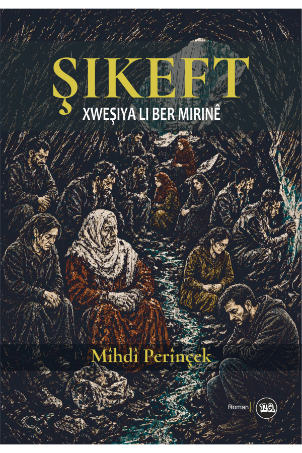 Şikeft (Xweşiya Li Ber Mirinê)