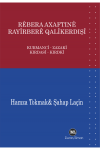 Rêbera Axaftinê  Rayîrberê Qalîkerdişî-Kurmancî – Zazakî 