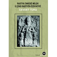 Rastiya Tawûsê Melek û Çend Rastiyên êzdiyatiyê
