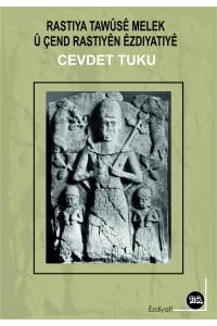 Rastiya Tawûsê Melek û Çend Rastiyên êzdiyatiyê