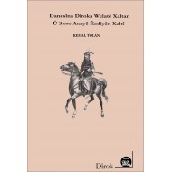 Danasîna Dîroka Welatê Xaltan û Zoro Axayê Êzdiyê Xaltî