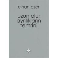 Uzun Olur Ayrılıkların Temrini