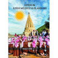 EZİDİLİK EZİDİ MÜZİĞİ VE İLAHİLERİ