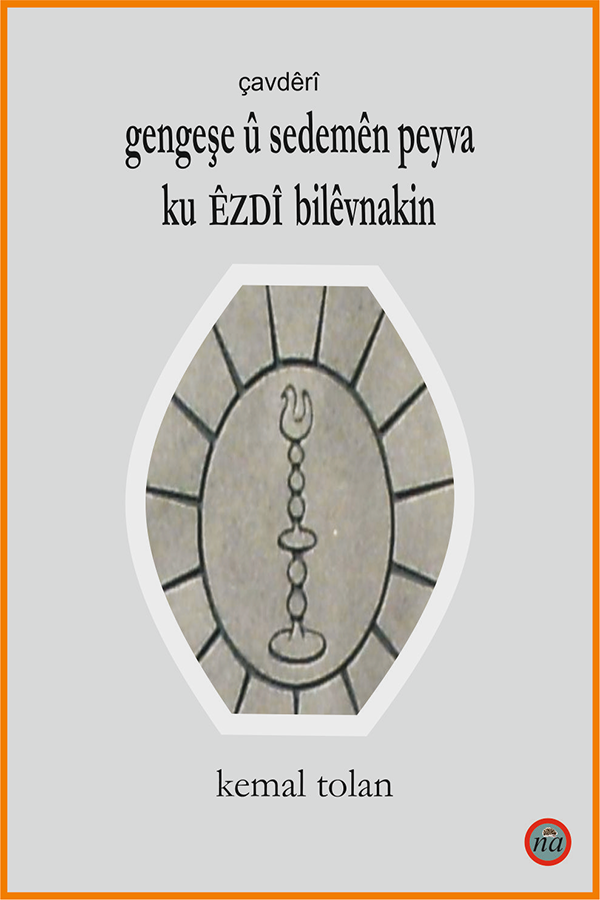 Gengeşe û Sedemên Peyva ku Êzdî Bilêvnakin