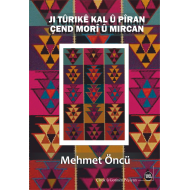 Ji Tûrikê Kal û Pîran Çend Morî û Mircan