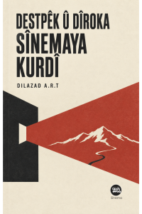 Destpêk û Dîroka Sînemaya Kurdî 
