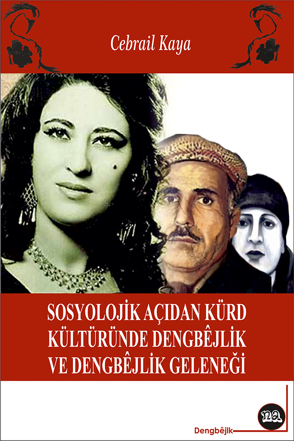 Sosyolojik açıdan kürd kültüründe dengbêjlik  ve dengbêjlik geleneği