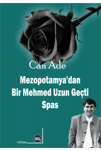  Mezopotamya’dan Bir Mehmed Uzun Geçti Spas