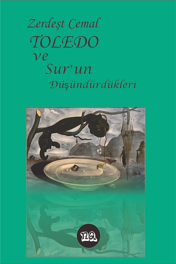 Toledo ve Sur'un düşündürdükleri