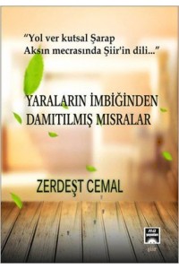 Yaraların İmbiğinden Damıltılmış Mısralar